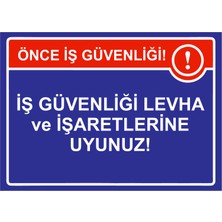 ZiPrinter Iş Güvenliği Levha ve Işaretlerine Uyunuz! Isg Uyarı Levhası Pvc A5 15X21 cm