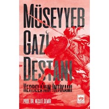 Ötüken Neşriyat Müseyyeb Gazi Destanı - Kerbela’nın Intikamı