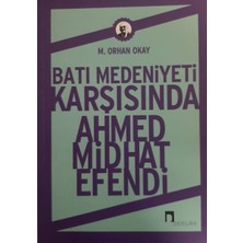 Batı Medeniyeti Karşısında Ahmed Midhat Efendi
