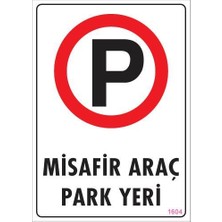 Seçkin Trend Araç Park Yeri Uyarı Levhası 25X35 KOD:1604