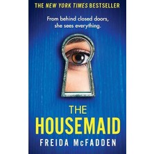 Bookouture The Housemaid: An Absolutely Addictive Psychological Thriller With A Jaw-Dropping Twist + 3 Kitap
