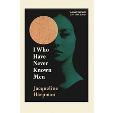 Vintage I Who Have Never Known Men: Discover The Haunting, Heart-Breaking Post-Apocalyptic Tale + 23 Kitap