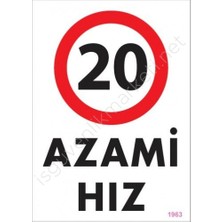20 Azami Hız Uyarı Levhası 25X35 KOD:1963