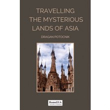 Rumeliya Yayıncılık Travelling The Misterious Lands Of Asia
