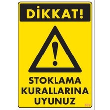 Kaia Stoklama Kurallarına Uyunuz Levhası 25X35 Kod: 602