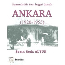 Rumeliya Yayıncılık Romanda Bir Kent Imgesi Olarak Ankara (1920-1955)