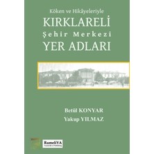 Rumeliya Yayıncılık Köken ve Hikayeleriyle Kırklareli Şehir Merkezi Yer Adları