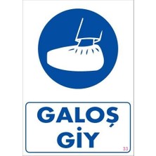 Kaia Galoş Giy Uyarı Levhası 25X35 Kod:33