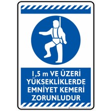 İsg Tabelam 35X50cm/Fosforlu Kompozit/1,5m ve Üzeri Yüksekliklerde Emniyet Kemeri Zorunludur