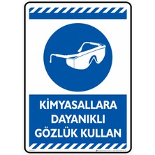 İsg Tabelam 25X35cm/Dekota/Kimyasallara Dayanıklı Gözlük Kullan