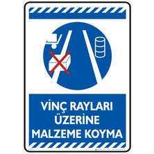 İsg Tabelam 25X35cm/Fosforlu Kompozit/vinç Rayları Üzerine Malzeme Koyma