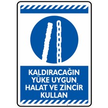 İsg Tabelam 35X50cm/Dekota/Kaldıracağın Yüke Uygun Halat ve Zincir Kullan