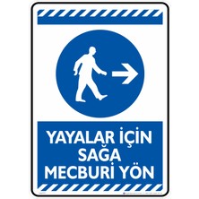 İsg Tabelam 25X35cm/Etiket/Yayalar için sağa mecburi yön