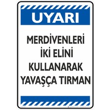 İsg Tabelam 25X35cm/Dekota/Merdivenleri iki elini kullanarak yavaşça tırman