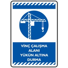 İsg Tabelam 25X35cm/Etiket/Vinç Çalışma Alanı Yükün Altında Durma