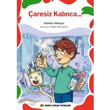 Çaresiz Kalınca...