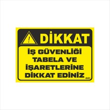 Ferizli Reklam Iş Güvenliği Tabela ve Işaretlerine Dikkat Ediniz Iş Güvenliği Levhaları – Uyarı ve Ikaz Tabelaları (25×35, 35×50, 50×70 Cm)