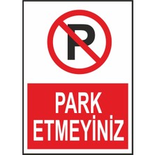 Park Etmeyiniz Uyarı Levhası