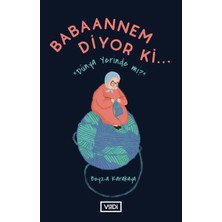 Hatıra Kutusu Babaannem Diyor Ki... - Dünya Yerinde Mi?