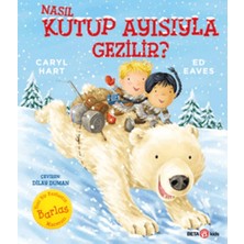 Beta Kids Nasıl Kutup Ayısıyla Gezilir?