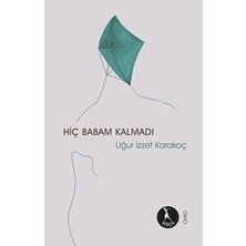 Hatıra Kutusu Hiç Babam Kalmadı