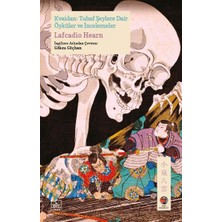 Hatıra Kutusu Kvaidan: Tuhaf Şeylere Dair Öyküler ve Incelemeler Japon Klasikleri