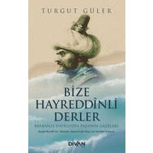 Hatıra Kutusu Bize Hayreddinli Derler Barbaros Hayreddin Paşa’nın Gazaları