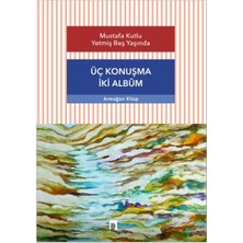 Hatıra Kutusu Üç Konuşma Iki Albüm