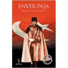 Hatıra Kutusu Saatlik Tarih - Enver Paşa (Baştan Sona Bir Hayat)