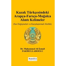 Rumeliya Yayıncılık Kazak Türkçesindeki Arapça-Farsça-Moğolca Alıntı Kelimeler