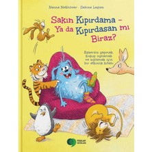 Yeşilay Yayınları Sakın Kıpırdama – Ya Da Kıpırdasan Mı Biraz?