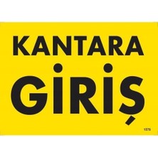 Verto Kantara Giriş Uyarı Levhası 25X35 KOD:1578