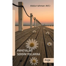 Ange Yayınları Papatyaları Serdim Yollarına