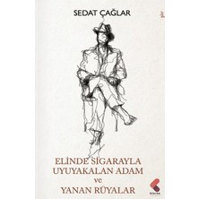 Klaros Yayınları Elinde Sigarayla Uyuyakalan Adam ve Yanan Rüyalar