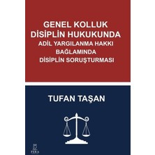 Fera Yayıncılık Genel Kolluk Disiplin Hukukunda Adil Yargılanma Hakkı Bağlamında Disiplin Soruşturması