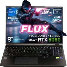GameRaider FLUX GR16 Intel Core i7-14650HX 16GB DDR5 1TB SSD RTX 5060 8GB 115W 16 inç 2.5K QHD+ 180Hz W11 Home Gaming Laptop