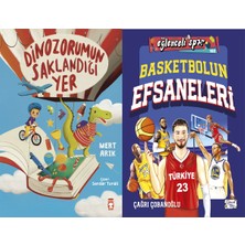 Timaş Çocuk Dinozorumun Saklandığı Yer (Mert Arık) ve Basketbolun Efsaneleri