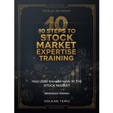 Volkan Ziraat Mühendislik 10 Adımda Borsa Uzmanlık Eğitimi Borsada Para Kazanmak Nasıl Olur? A'dan Z'ye Brokerlik Eğitimi