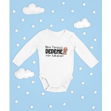 Sevbano Beni Yavaşça Dedeme Ver Bakalım ! Yazılı Pamuklu Yumuşak Unisex Çıtçıtlı Uzun Kollu Body Zıbın