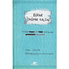 Bırak Dağınık Kalsın: Kaza ve Hatalar Kılavuzu