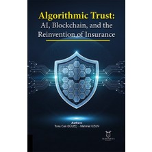 Algorithmic Trust: Aı, Blockchain, And The Reinvention Of Insurance