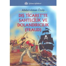 Dış Ticarette Sahtecilik ve Dolandırıcılık (Fraud)