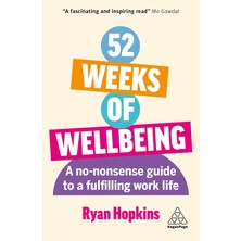 52 Weeks Of Wellbeing: A No-Nonsense Guide To A Fulfilling Work Life
