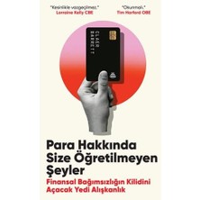 Para Hakkında Size Öğretilmeyen Şeyler: Finansal Bağımsızlığın Kilidini Açacak Yedi Alışkanlık