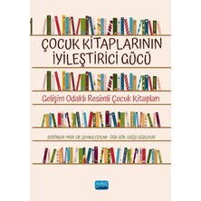 Nobel Akademik Yayıncılık Çocuk Kitaplarının Iyileştirici Gücü