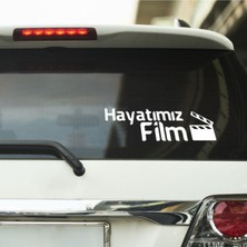 Hayatımız Film Tasarımlı Oto Özel Yeni Stickeri Yazısı Beyaz 20*10 cm