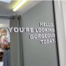 Hello You're Looking Gorgeous Today Ayna Etiket Sticker