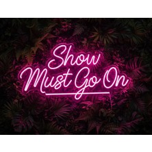 Show Must Go On Neon LED 60 x 30 cm Adaptör Dahil