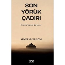 MCK Yayınları Son Yörük Çadırı - Yeniden Yeşeren Kavgamız