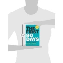 The First 90 Days, Updated And Expanded: Proven Strategies For Getting Up To Speed Faster And Smarter